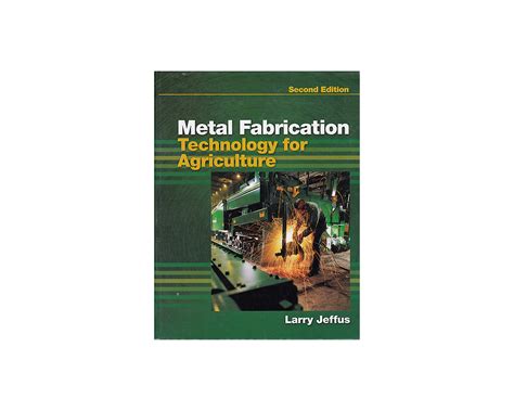 Metal Fabrication Technology for Agriculture by Larry 